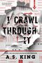 A S King: I Crawl Through It, Buch