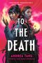 Andrea Tang: To the Death, Buch