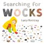 „Searching for Wocks“ und „Lucy Knisley“. Kind in gelbem Regenmantel kniet, umgeben von verschiedenen bunten Steinen.