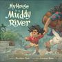 „My House Is a Muddy River“ steht in großen Buchstaben. Ein Kind wird von einem Erwachsenen durch Hochwasser geführt., Buch