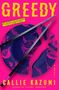 Callie Kazumi: Greedy, Buch