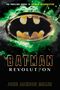 Der Text sagt: "The thrilling sequel to Batman: Resurrection. Batman Revolution? John Jackson Miller." Batman-Logo vor grünem Rauch.