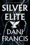 Dani Francis: Silver Elite, Buch