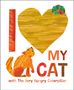 Eric Carle: I Love My Cat with The Very Hungry Caterpillar, Buch, Buch