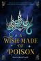 „A Wish Made of Poison“ von Ruby Martinez. Eine Krone und eine Schlange vor Nachthimmel mit Edelsteinen.