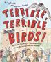 Aufschrift: "Terrible, Terrible Birds!" Zwei Vögel fliegen über einer Gruppe erstaunter Kinder; Federn fallen herab.