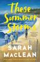 Sarah Maclean: These Summer Storms, Buch