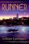 „RUNNER“ A Novel; Author of All We Were Promised; Ashton Lattimore. Nacht mit Leuchtturm, Häusern und Boot auf Wasser., Buch