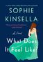 Sophie Kinsella: What Does It Feel Like?, Buch