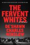 "The Fervent Whites: A Novel" von De'Shawn Charles Winslow. Unten Häuser in einer nächtlichen, ruhigen Straße., Buch