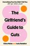 "Everything Your Doc Didn’t Tell You (But Your Bestie Would) The Girlfriend’s Guide to Guts Chloe Melas and Judy Batalion." Rosa Linien und orange Kreise als Dekoration.