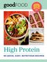 Texts: goodFOOD, High Protein, 90 Quick, Easy, Nutritious Recipes. Im Bild Essen wie Chili, Riegel und Pancakes., Buch