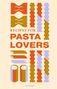 „RECIPES FOR PASTA LOVERS“ in großer Schrift. Illustration von bunten Pastaformen in Rot, Braun und Lila., Buch