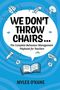 „WE DON’T THROW CHAIRS...“, „The Complete Behaviour Management Playbook for Teachers“. Illustration mit Symbolen.
