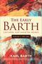 Karl Barth: The Early Barth - Lectures and Shorter Works, Buch