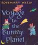 Rosemary Wells: Voyage to the Bunny Planet, Buch