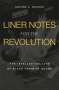 Daphne A. Brooks: Liner Notes for the Revolution, Buch