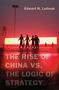 Edward N Luttwak: The Rise of China vs. the Logic of Strategy, Buch