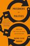 Rachel Elise Barkow: Prisoners of Politics, Buch