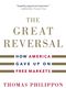Thomas Philippon: The Great Reversal, Buch