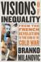 Branko Milanovic: Visions of Inequality, Buch