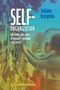 Svitlana Krasynska: Self-Organization - The Power and Limits of Ukraine`s Informal Civil Society, Buch, Buch