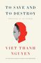 Viet Thanh Nguyen: To Save and to Destroy, Buch