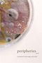 „peripheries no.8, a journal of word, image, and sound.“ Runde Petrischale mit buntem Schimmel., Buch