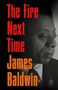 "The Fire Next Time, James Baldwin." Links rot, rechts Profilansicht eines Mannes in Schwarz-Weiß.