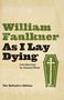 William Faulkner: As I Lay Dying, Buch, Buch