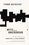 Fyodor Dostoyevsky: Notes from Underground, Buch