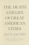 Jane Jacobs: The Death and Life of Great American Cities, Buch