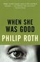 Philip Roth: When She Was Good, Buch