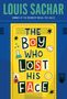 Louis Sachar: The Boy Who Lost His Face, Buch
