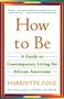 Harriette Cole: How to Be, Buch