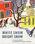 Alvin Tresselt: White Snow, Bright Snow, Buch
