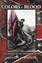 Robert E. Bonner: Colors and Blood, Buch