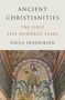 Paula Fredriksen: Ancient Christianities, Buch