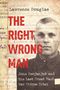 Lawrence Douglas: The Right Wrong Man, Buch