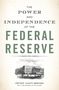 Peter Conti-Brown: The Power and Independence of the Federal Reserve, Buch