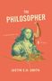 Justin Smith-Ruiu: The Philosopher, Buch