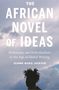Jeanne-Marie Jackson: The African Novel of Ideas, Buch