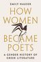 Emily Hauser: How Women Became Poets, Buch