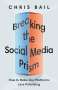 Christopher A. Bail: Breaking the Social Media Prism, Buch
