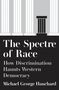 Michael G. Hanchard: The Spectre of Race: How Discrimination Haunts Western Democracy, Buch