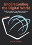 Brian W Kernighan: Understanding the Digital World, Buch