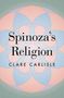 Clare Carlisle: Spinoza's Religion, Buch