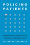 Elizabeth Chiarello: Policing Patients, Buch