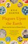 Kyle Harper: Plagues Upon the Earth, Buch