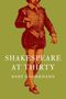 Rory Loughnane: Shakespeare at Thirty, Buch, Buch